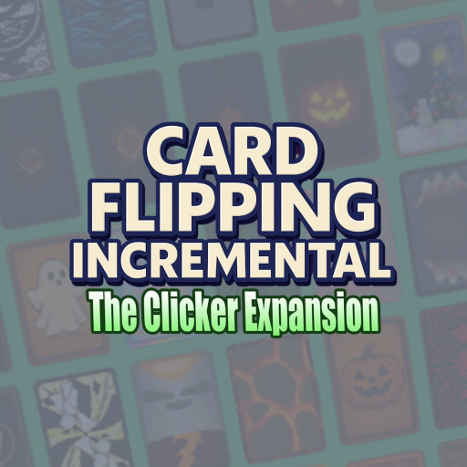 Card Flipping Incremental! - Clicker Expansion