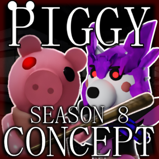 Piggy Season 8 (CONCEPT)