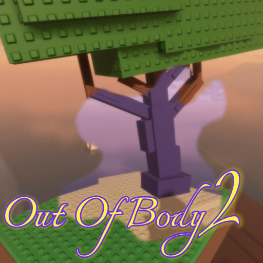 Out Of Body II 💛 [In-Dev]