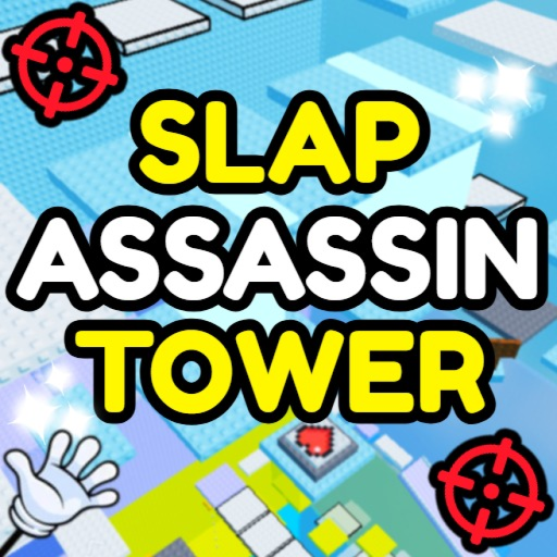 [🔪] Assassin Slap Tower