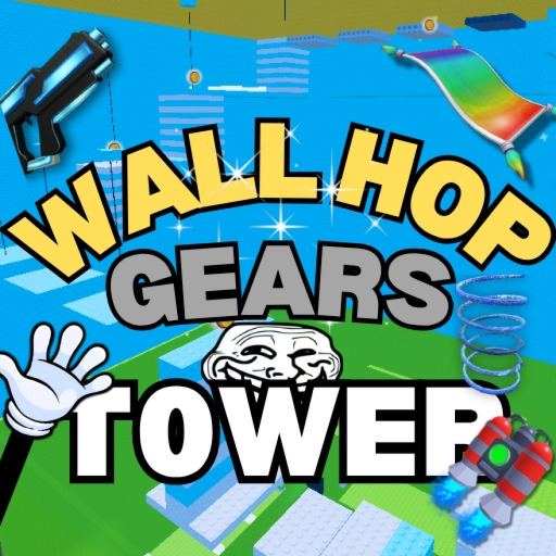 Wallhop Gears Tower 👋