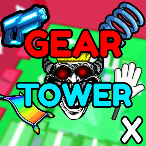 💥Gear Tower X