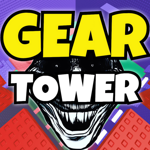 Gear Tower 😈 