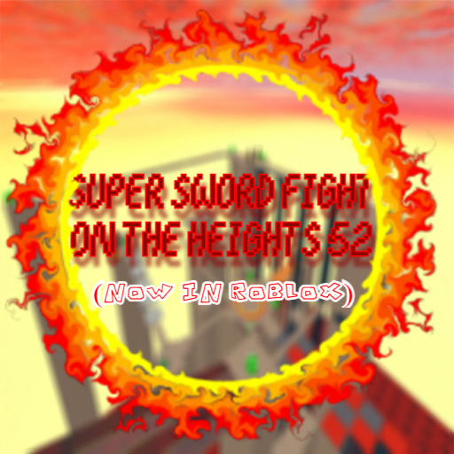 Super Sword Fight On The Heights 52