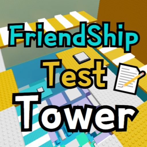 Friendship Test Tower