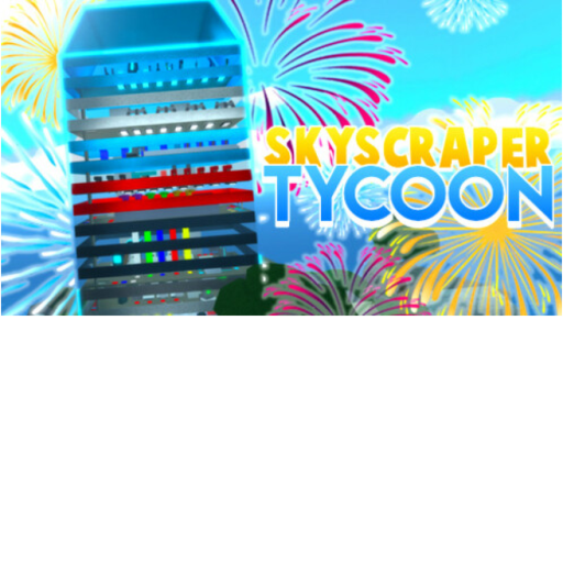 roblox skyscraper tycoon official games 