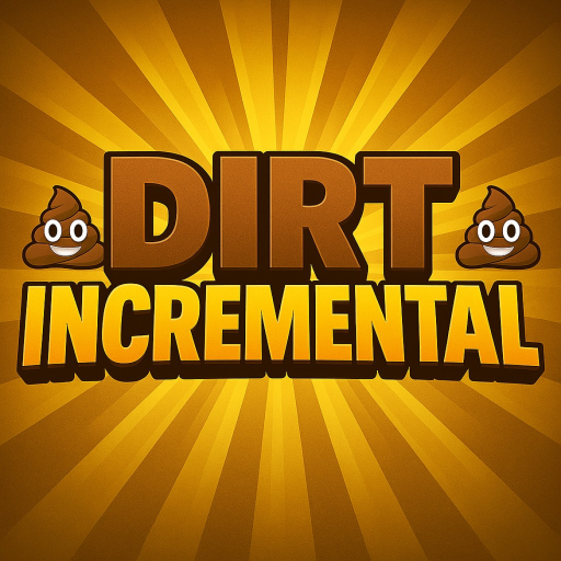 💩 Dirt Incremental