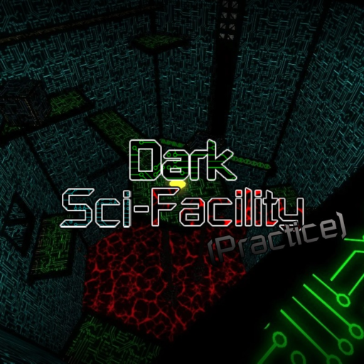 [COLLAB] Dark Sci-Facility (Practice Map)