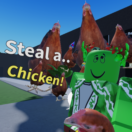 Steal A Chicken! (NEW UPDATE)