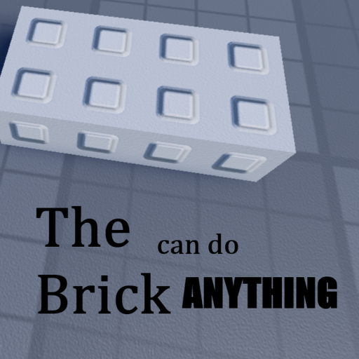 The Brick can do ANYTHING.(Rarity)