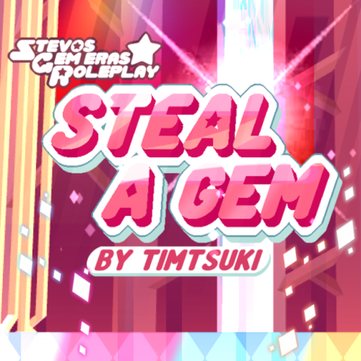 [✨] Steven Universe: Steal a Gem!