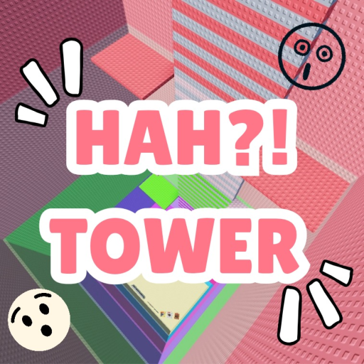 Hah?! Tower