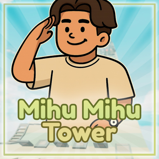 🫳 Mihu Mihu Tower