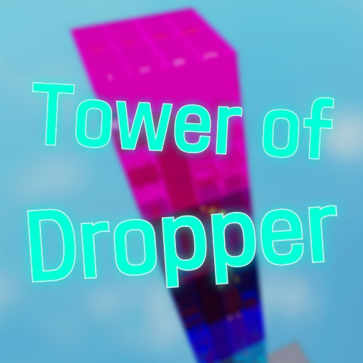 Tower of Dropper