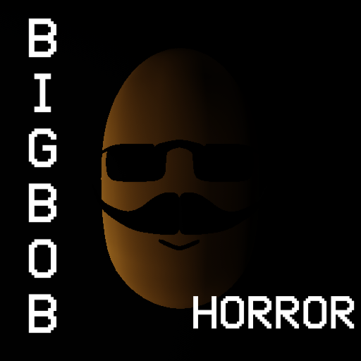 Big Bob [Horror]