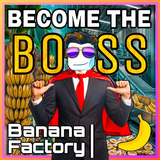 BECOME THE BOSS OF A BANANA FACTORY! 🍌