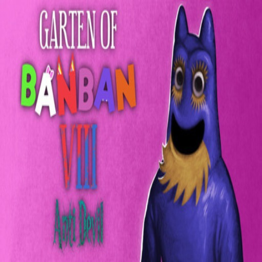 Garten Of Banban VIII [New✨]: Anti Devil