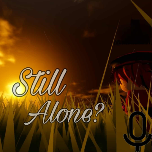 [RELAPSE] Are you okay being alone?