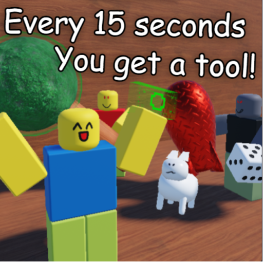 🎲Every 15 Seconds + 1 Tool⚔