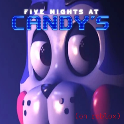 [CUSTOM] Five Nights at Candy's: Roblox