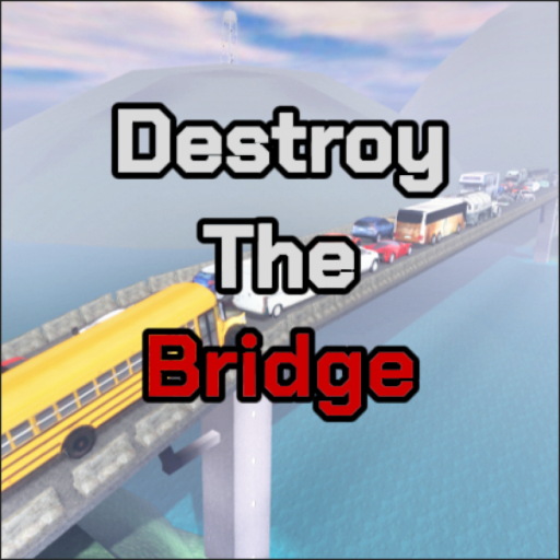 [BIG UPDATE🔥] Destroy the Bridge 