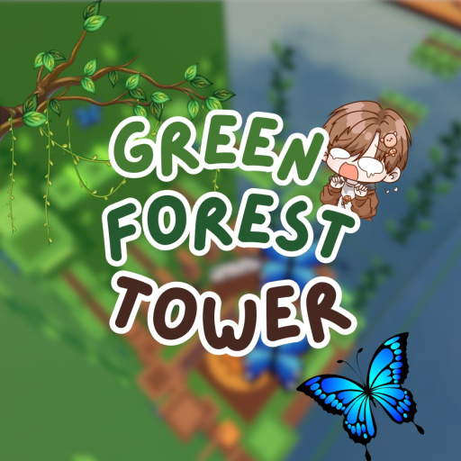 [CARRY] Green Forest Tower