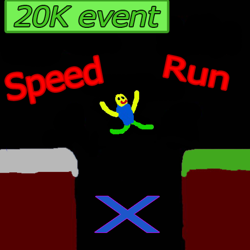 [20K] Speed run  X