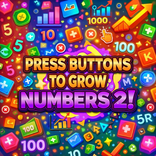 Press Buttons To Grow Numbers 2! 🛑