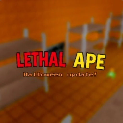 Lethal Ape (big update) [UNCOPYLOCKED]