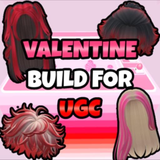 Valentine BUILD FOR UGC