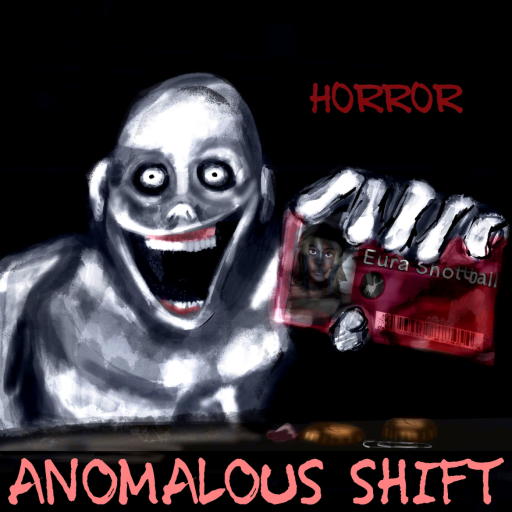 Anomalous Shift [HORROR]