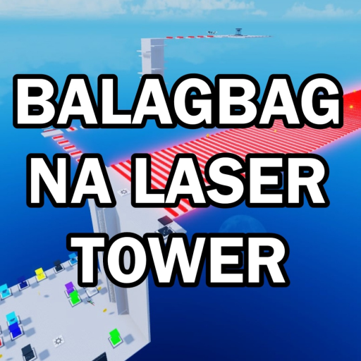 Balagbag Na Laser Tower