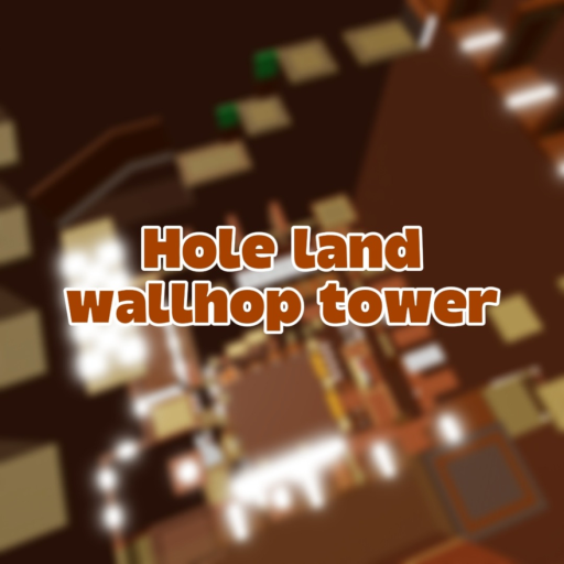 Hole land wallhop tower