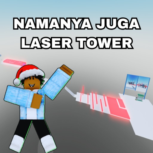 Namanya Juga Laser Tower