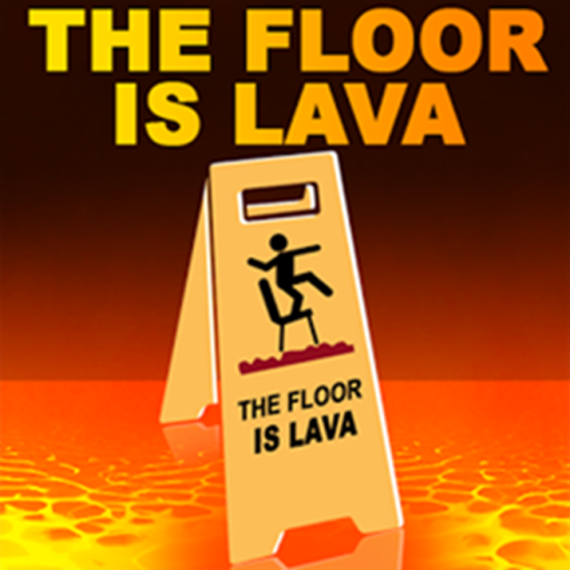 ESCAPE THE FLOOR IS LAVA!
