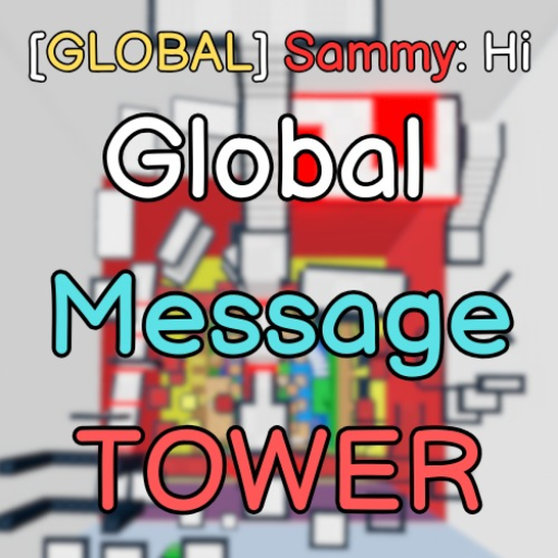 Global Message Tower✋