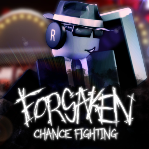 FORSAKEN CHANCE FIGHTING