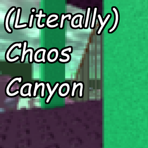 (Literally) Chaos Canyon