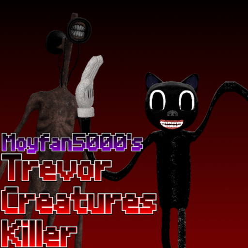 Moyfan5000's Trevor Creatures Killer (Update)