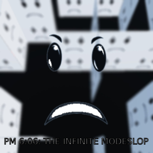 PM 6:06: THE INFINITE MODESLOP