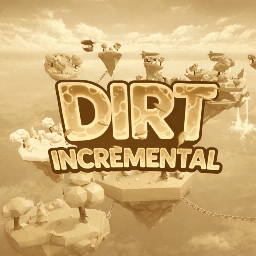 [250K✨] 💩 Dirt Incremental X