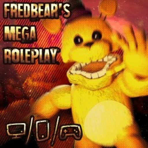 Fredbear's Mega Roleplay