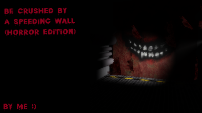 Be Crushed By A Speeding Wall (Horror Edition) screenshot