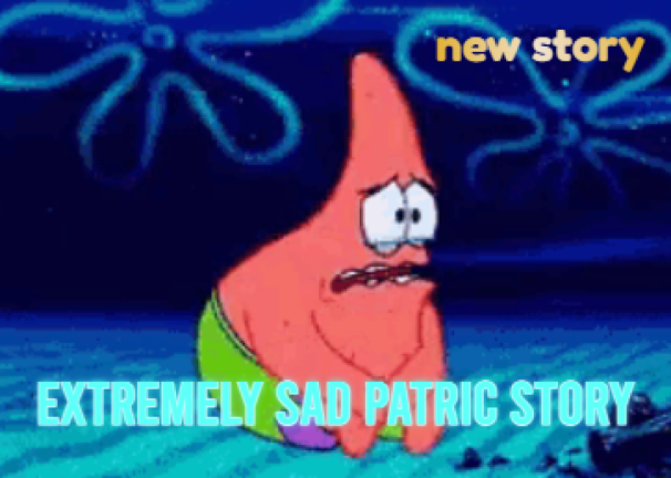 Sad Patric story screenshot