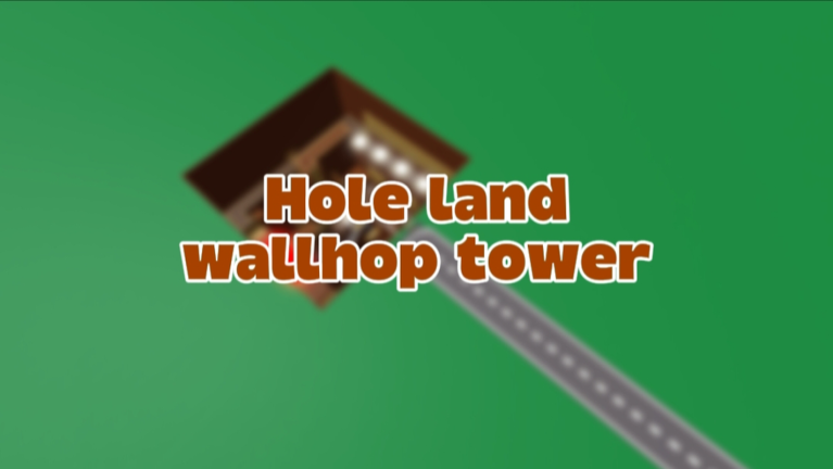 Hole land wallhop tower screenshot